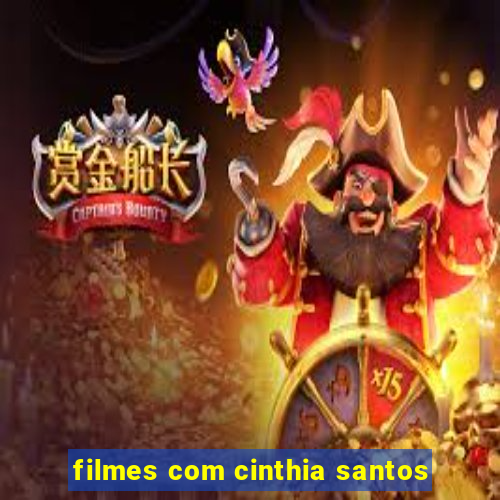 filmes com cinthia santos